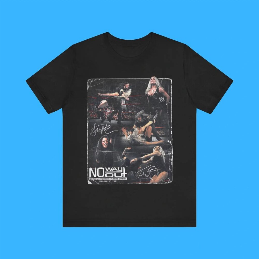 Stephanie Mcmahon Vs Trish Stratus No Way Out 25Th Anniversary Shirt 91